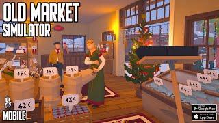 Old Market Simulator Mobile (Chinese Fanmade) Gameplay Android