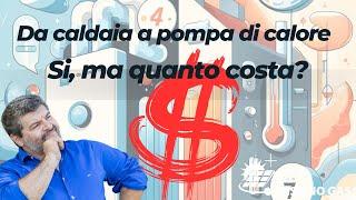 Da Caldaia a Pompa di Calore: Scopri i Costi Reali del Retrofit!