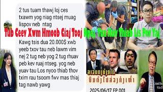 Live 17/6/2025 Tub Ceev Xwm Hmoob Ciaj Tooj Npaj Muab 20,000$ Ntiav Neeg Tua Kuv Thiab Lis Pov Yaj