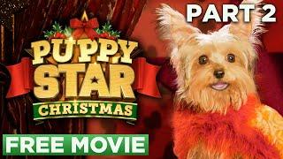 Puppy Star Christmas - Chapter 02 "What's Bigger than Pup Star" | Official Movie