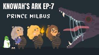 Knowah's ARK Challenge - EP 7: PRINCE MILBUS