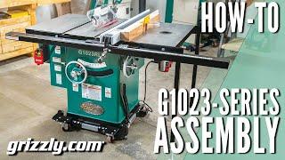 Grizzly G1023 Series Table Saw: How To Assemble