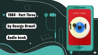 1984 by George Orwell Part-Three ️ | Полная аудиокнига  | Субтитры на русском языке