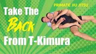 Back Take From T-Kimura | Kimura Series | Primate Jiu Jitsu