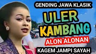 ULER KAMBANG ALON ALONAN GENDING JAWA KLASIK KAGEM JAMPI SAYAH.