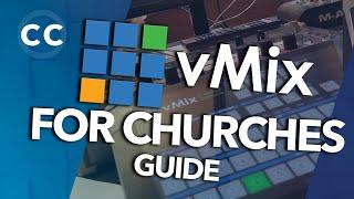 Setup vMix for YOUR Church! (+Creative Ideas!)