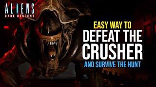 Easy Way to Kill The Crusher & Survive The Hunt! [ALIENS DARK DESCENT]