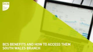 BCS Benefits and how to access them | South Wales branch