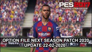 PES 2017 | Option File For Next Season Patch 2020 Update 22/02/2020