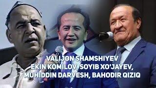 Valijon Shamshiyev - Erkin Komilov, Soyib Xo'jayev, Muhiddin Darvesh, Bahodir Qiziq