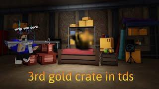 3rd Gold Crate in tds | Roblox Tower Defense Simulator