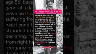 He Landed on D-Day at 56 