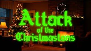 ATTACK of the CHRISTMASTONS by Lucien Greaves