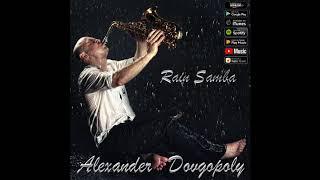 Alexander Dovgopoly "Rain Samba" (Single 2019)