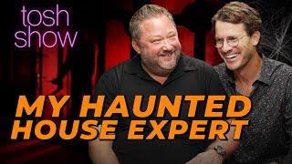 My Haunted House Expert - Chris Stafford | Tosh Show