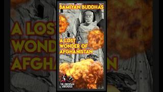 Bamiyan Buddhas Statue: A Lost Wonder Of Afghanistan. #shorts