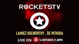 Lamiez holworthy , De Mthuda live from Rockets Bryanston