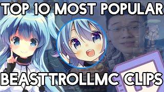 Top 10 Most Popular BeasttrollMC Clips