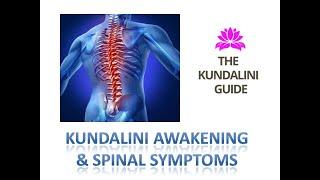 SPINE PAIN IN A SPIRITUAL OR KUNDALINI AWAKENING, REASONS, REMEDIES, CHAKRAS, HEAT IN SPINE, SAKTHI