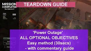 Teardown Guide - "Power Outage" with ALL optional objectives - Done in 30sec