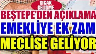 Sıcak Gelişme Beştepe den Açıklama  Emekliye Ek Zam Meclise Geliyor