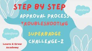 Approval Process Troubleshooting Superbadge Unit  - Challenge 2