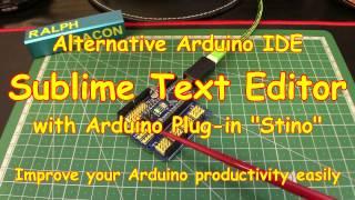 #69 Alternative Arduino IDE - Sublime Text Editor