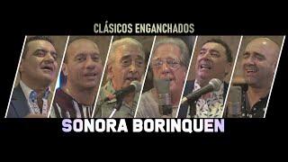 Sonora Borinquen ft. Yesty Prieto, Miguel Cufos, Gerardo Nieto - Clasicos Enganchados 2020