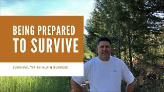 Being Prepared to Survive - Alain Burrese