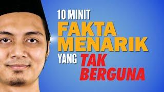 10 Minit Fakta Menarik yang Tak Berguna