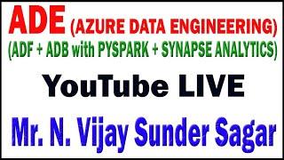 AZURE DATA ENGINEERING BY Mr.N.Vijay Sundar Sagar Sir