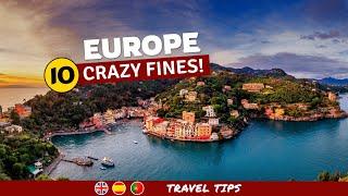 Europe's SHOCKING Tourist Fines You Won't Believe Are Real!