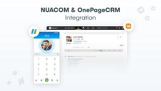 NUACOM and OnePageCRM Integration - Boost your agent productivity