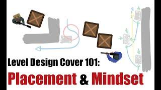 Level Design Cover 101 - Placement & Mindset