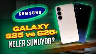 Samsung Galaxy S25 ve S25+ nasıl olmuş? Galaxy S25 tam atom karınca!