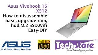 Asus Vivobook 15 X512 : How to Disassemble the base and upgrade ram m.2 ssd wifi harddrive easy diy