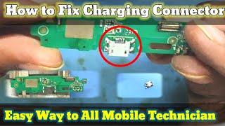 How to Fix Charging Connector || Easy way to All Mobile Technician 