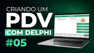 Criando um PDV no Delphi #05