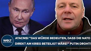 PUTINS KRIEG: ATACMS! "Das würde bedeuten, dass die NATO direkt beteiligt wäre!" Eskalation droht!