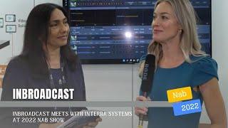 InBroadcast Meets with Interra Systems at 2022 NAB Show