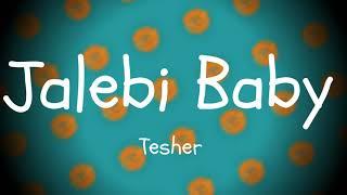 Jalebi Bai [Lyrics] - Tesher