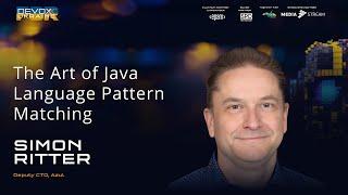 The Art of Java Language Pattern Matching | Simon Ritter | Devoxx Ukraine 2023