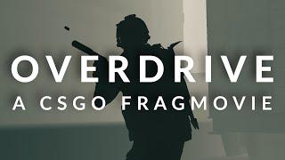 OVERDRIVE - A CSGO Fragmovie