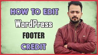 How To Edit Footer In WordPress | Change the footer copyright text in any WordPress theme