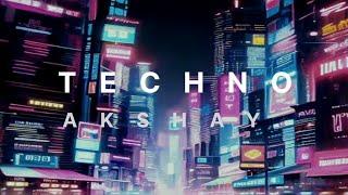 AKSHAY - TECHNO (OFFICIAL AUDIO)