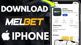 How To Download Melbet App In Iphone | Install Melbet In Iphone