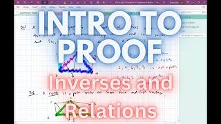 (6.5 and 7) Inverses and Relations - Intro to Mathematical Reasoning