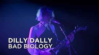 Dilly Dally | Bad Biology | First Play Live