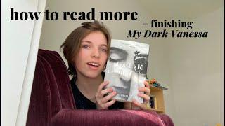 How to read more + finishing “My Dark Vanessa” | Reading Vlog