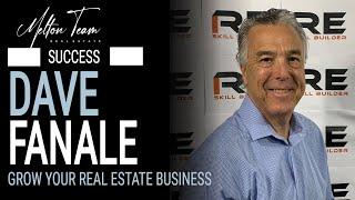 REAL ESTATE SUCCESS: DAVE FANALE | GROWING YOUR REAL ESTATE BUSINESS